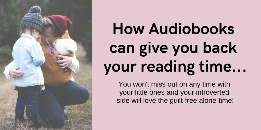 Audiobooks: Guilt-free Reading time for parents