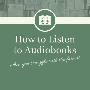 How to listen to audiobooks when you struggle with the format
