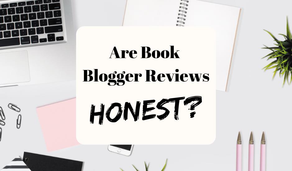 Are book blogger reviews honest?