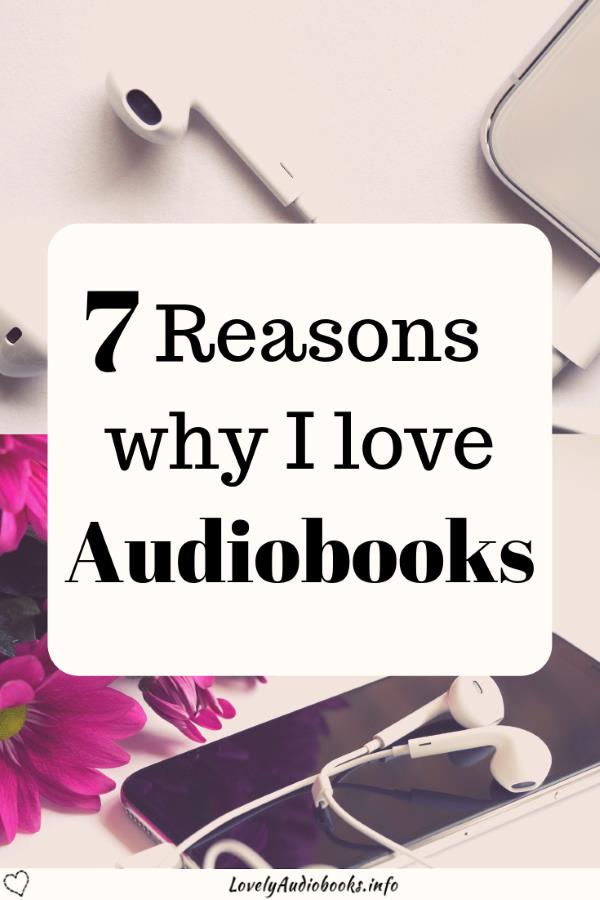 Audiobook Benefits: 7 Reasons why I love Audiobooks
