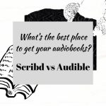 What's the best place to get your audiobook subscription? Scribd vs Audible