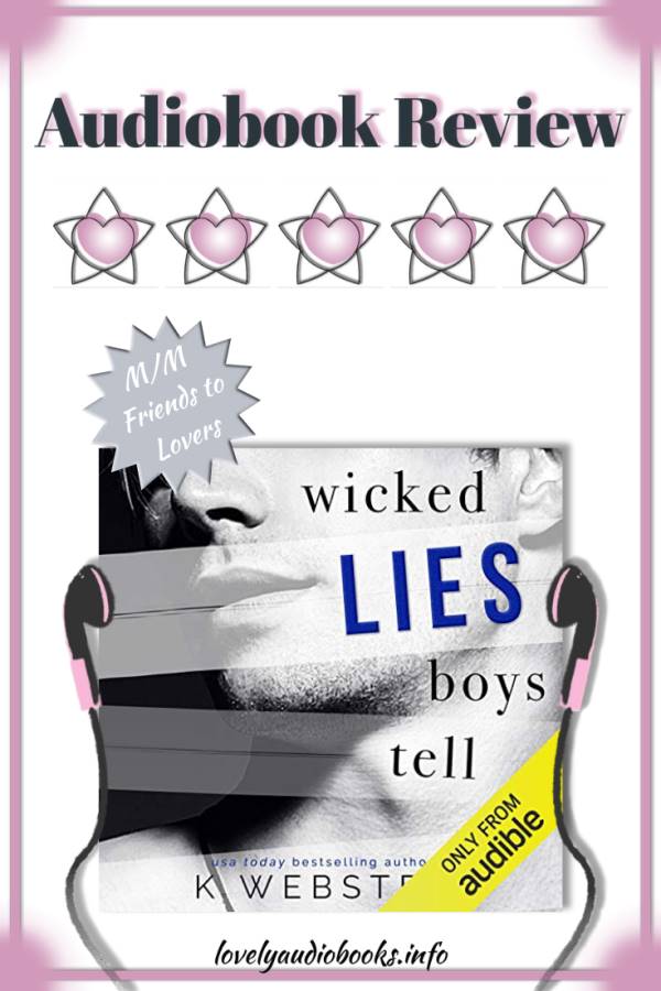 Wicked Lies Boys Tell by K Webster - audiobook review
