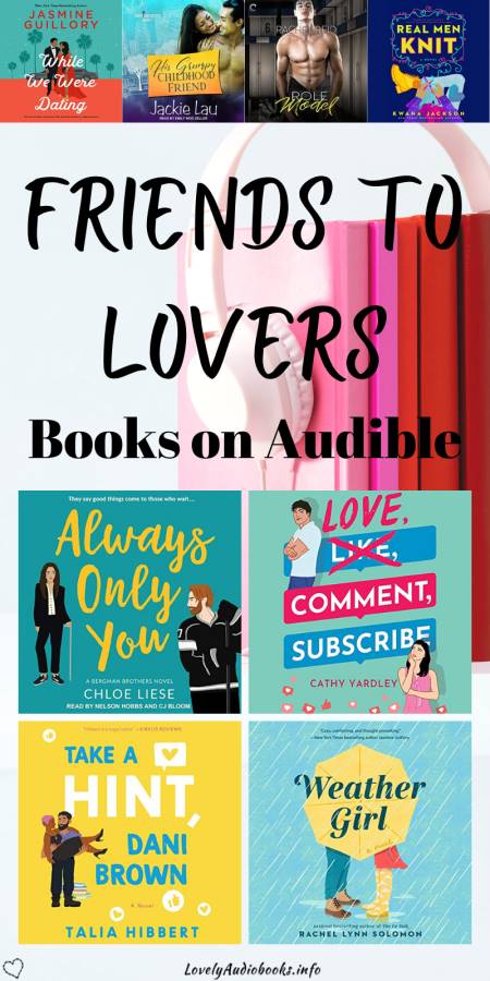 Friends to Lovers Books on Audible