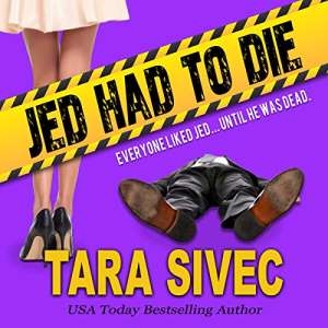 Jed Had to Die by Tara Sivec