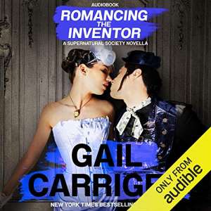 Romancing the Inventor by Gail Carriger