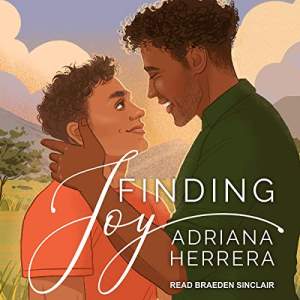 Finding Joy by Adriana Herrera: The Best MM Romance books on Audible