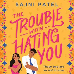 The Trouble with Hating You, one of the best Enemies to lovers books, the illustrated cover shows an Indian Woman and Man, arms crosses, looking away from one another