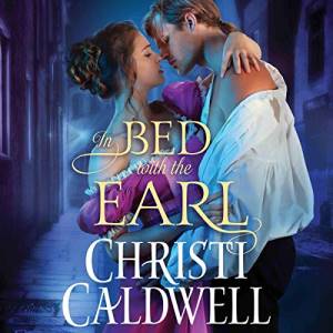 In Bed with the Earl by Christie Caldwell