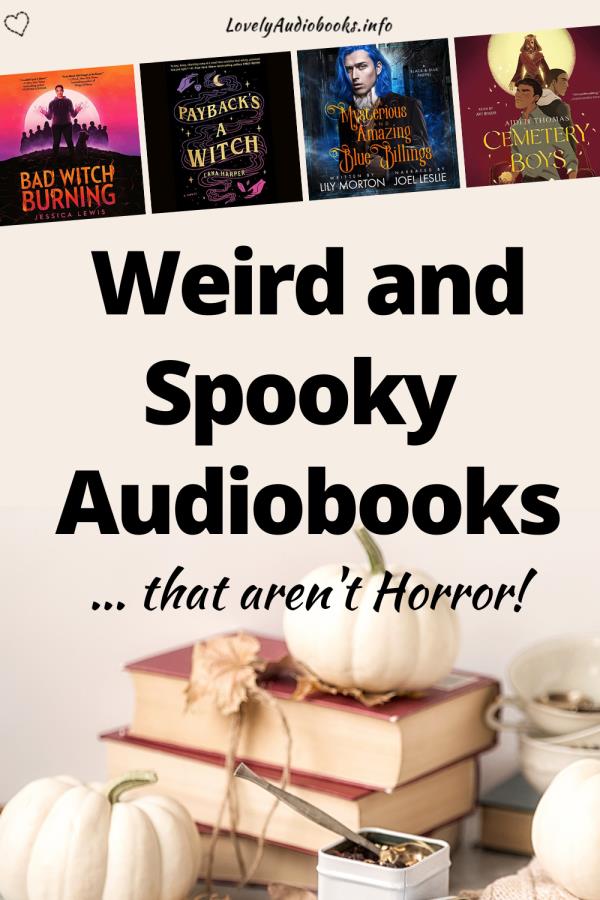 Weird and Spooky Audiobooks that aren't Horror