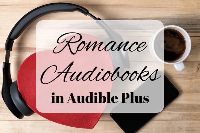 Romance Audiobooks in Audible Plus