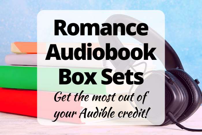 Romance Audiobook Box Sets: Get more out of your Audible credit!