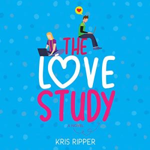 The Love Study by Kris Ripper: Queer Romantic Comedy