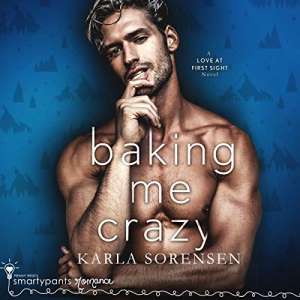 Baking Me Crazy by Karla Sorensen - Romance books about Disability - Heroine in a Wheelchair