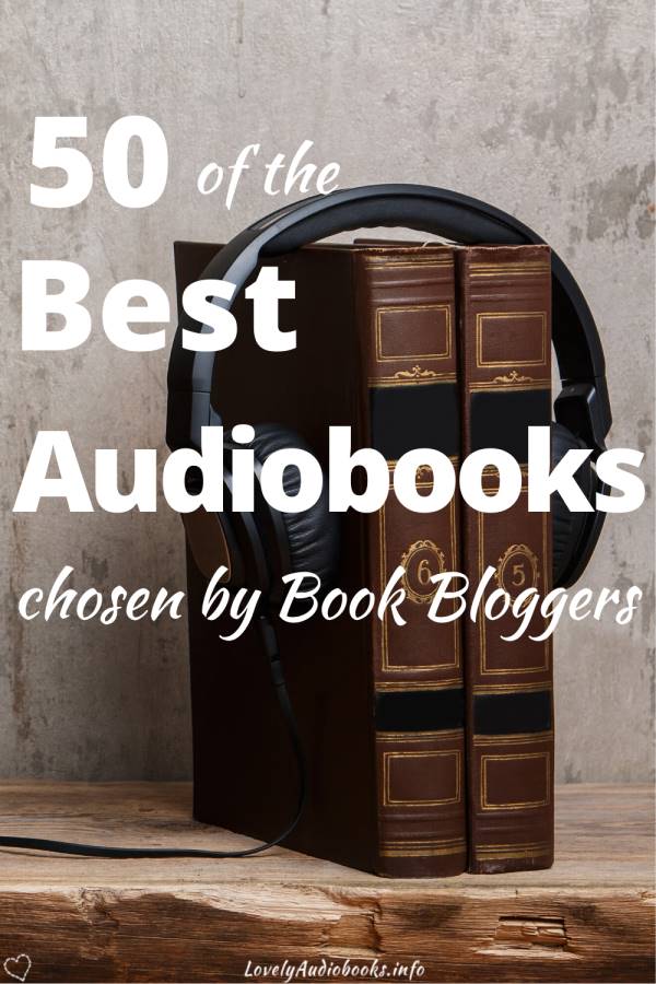 50 of the Best Audiobooks chosen by Book Bloggers