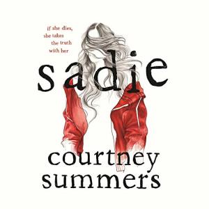 Sadie by Courtney Summers - the best audiobooks of all time