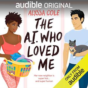 The A.I. Who Loved Me by Alyssa Cole - best audiobooks all time