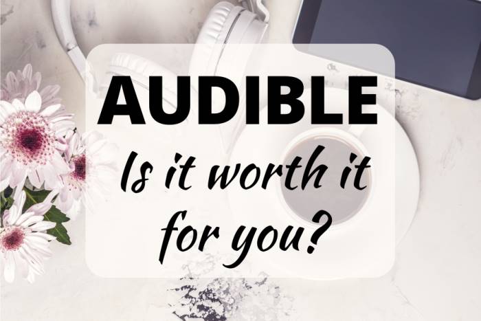 Audible - Is it worth it for you? Background image: white headphones, pink flowers, black smart phone, cup of coffee