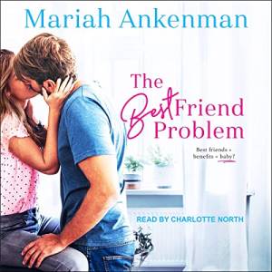 The Best Friend Problem: Planned Pregnancy Romance books