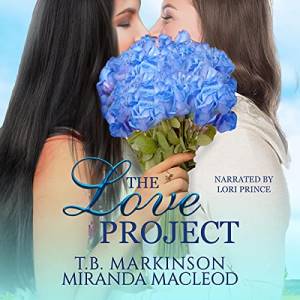 The Love Project by TB Markison and Miranda MacLeod