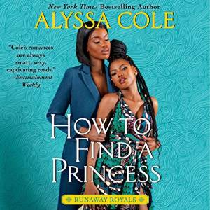 How to Find a Princess by Alyssa Cole