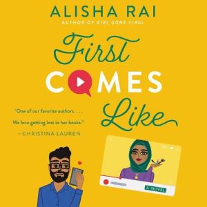 First Comes Like by Alisha Rai, the illustrated yellow cover shows a bearded brown man with glasses holding up a phone and the photo of a woman wearing hijab