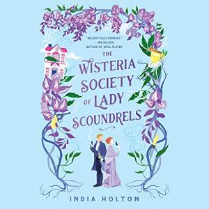 The Wisteria Society of Lady Scoundrels audiobook