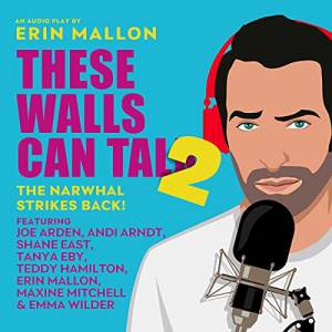 These Walls Can Talk 2: The Narwhal strikes back!