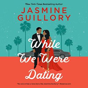 While We Were Dating by Jasmine Guillory audiobook