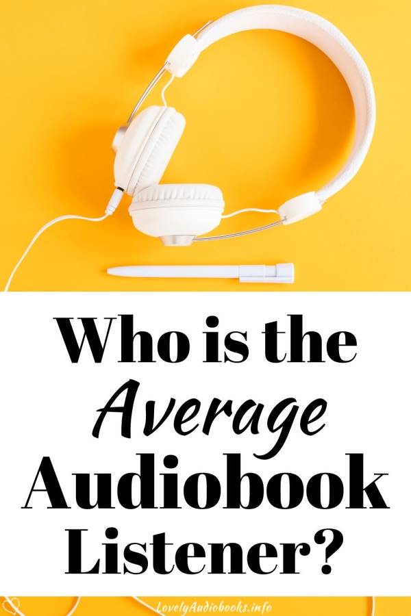 Who is the average audiobook listener?