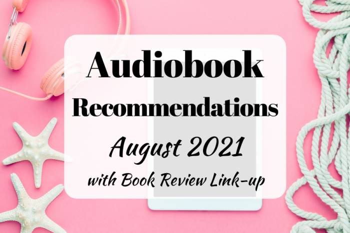 audiobook recommendations august 2021 with book blogger link-up
