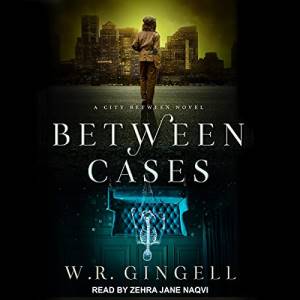 Between Cases by W.R. Gingell