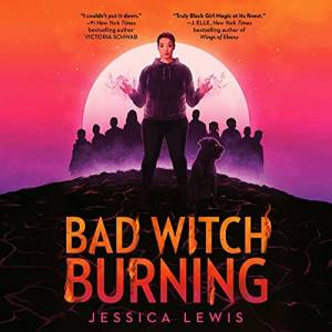 Bad Witch Burning by Jessica Lewis: Best Spooky Audiobooks