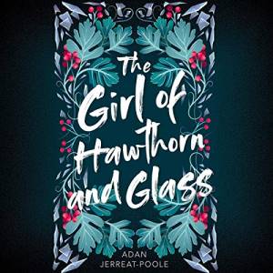 Ya Audiobooks on Spotify: The Girl of Hawthorn and Glass