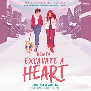 How to Excavate a Heart audiobook cover is a beautiful drawing of two young women walking next to each other through a snowy street with a small dog on a leash