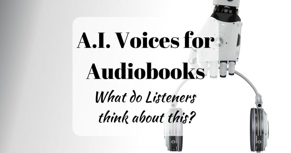 ai audiobook voices - what do listeners think about this?