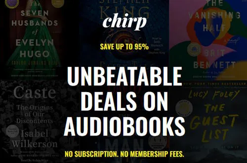 Screenshot from Chirpbooks saying: "Save up to 95% Unbeatable deals on audiobooks  No subscription. No membership fees."