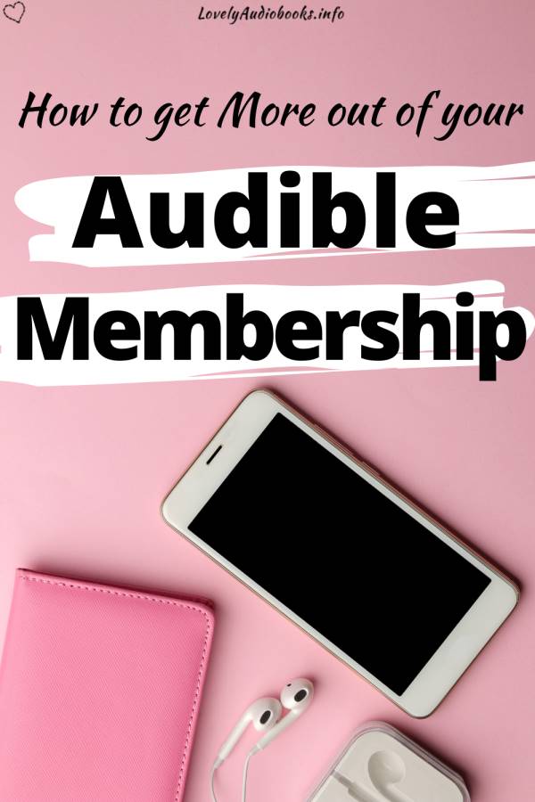 How to get More out of your Audible Membership