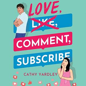 Cover of Love Comment Subscribe by Cathy Yardley shows an illustration of an Asian Man with his arms crossed and an Asian woman looking over to him in a thinking pose.