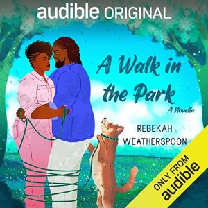 Cover of A Walk in the Park is an illustration of a Black woman and a Black man hugging. A long leash is pulled around their legs several times and a dog is standing on his hind legs behind them.