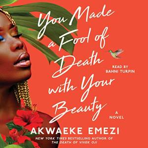 You Made a Fool of Death with your Beauty (cover photo showing a Black woman in a Carribean setting with flowers, hummingbird and palm tree)