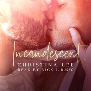 Incandescent by Christina Lee (photo cover showing a white man and a Black man kissing)