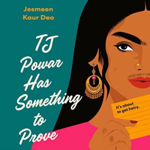 TJ Powar has Something to Prove audiobook cover showing a Sikh girl with thick eyebrows and a moustache