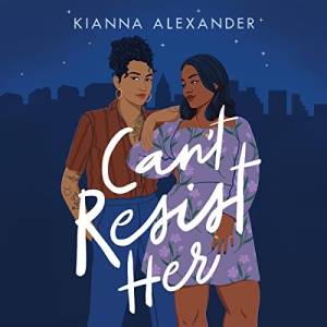 The illustrated cover of Can't Resist Her shows two Black women standing close together, looking casual