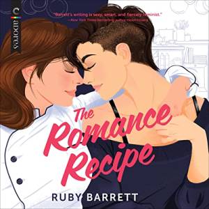 The beautifully drawn cover of The Romance Recipe shows two white women, one with long brown hair, the other with dark hair and a sidecut, their eyes are closed and their foreheads and noses touching. Both are smiling.
