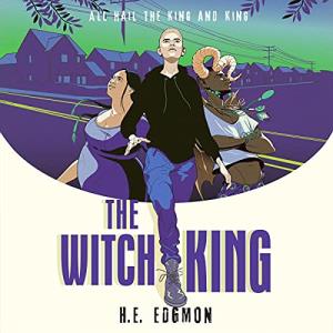 The Witch King audiobook cover shows a guy in a black hoodie and combat boots, next to him are a young woman of color with black hair and a horned, human-like person with darkbrown skin 