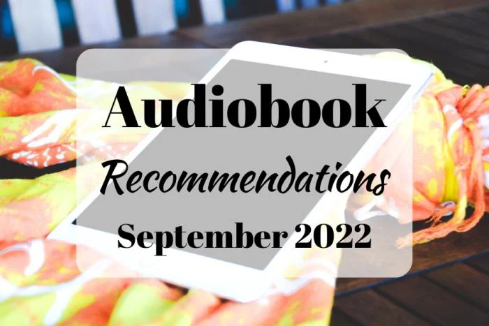 Audiobook Recommendations September 2022