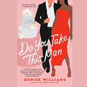 Illustrated cover of Do You Take This Man audiobook shows a Black woman in a tight red dress, a white man in a black suit standing behind her, a wedding cake in the background