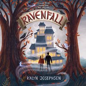 Illustrated cover of the Ravelfall audiobook is a beautiful atmospheric drawing of two kids standing between two tall trees, they are facing towards a big lighted house in the background