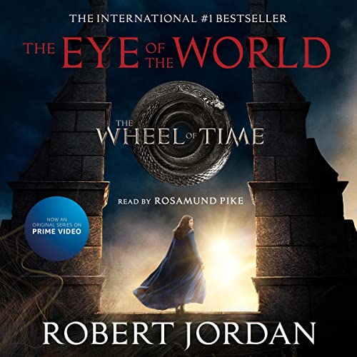 The Eye of the World, written by Robert Jordan, narrated by Rosamund Pike, the audiobook cover showing Moiraine standing in a waygate)