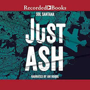 Just Ash by Sol Santana
